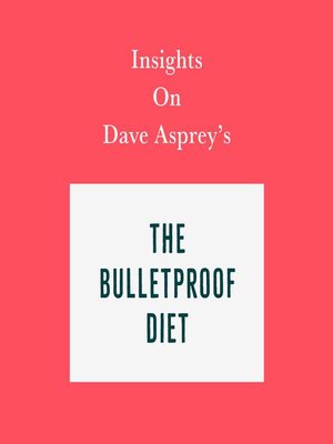 cover image of Insights on Dave Asprey's the Bulletproof Diet